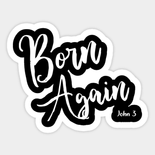 Born Again by Visual Messages Sticker